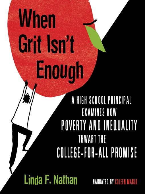 Title details for When Grit Isn't Enough by Linda F. Nathan - Available